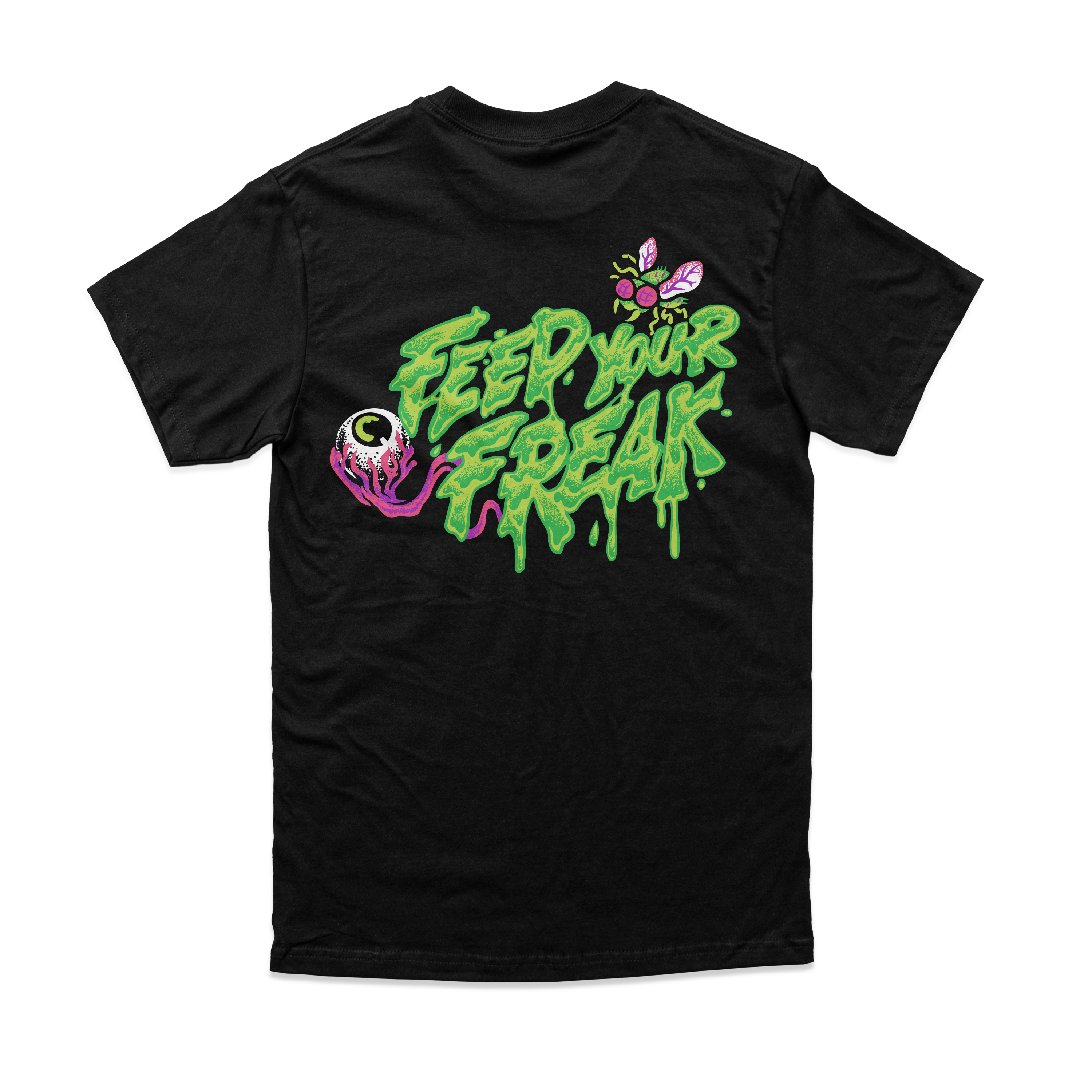 Black tee shirt that says "Feed Your Freak"
